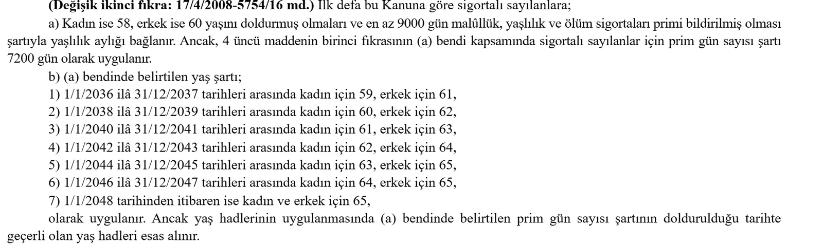5510 sayılı Kanun 28. madde: 2008 sonrası sigortalılar için emeklilik yaşı ve 2036-2048 yaş kademeleri