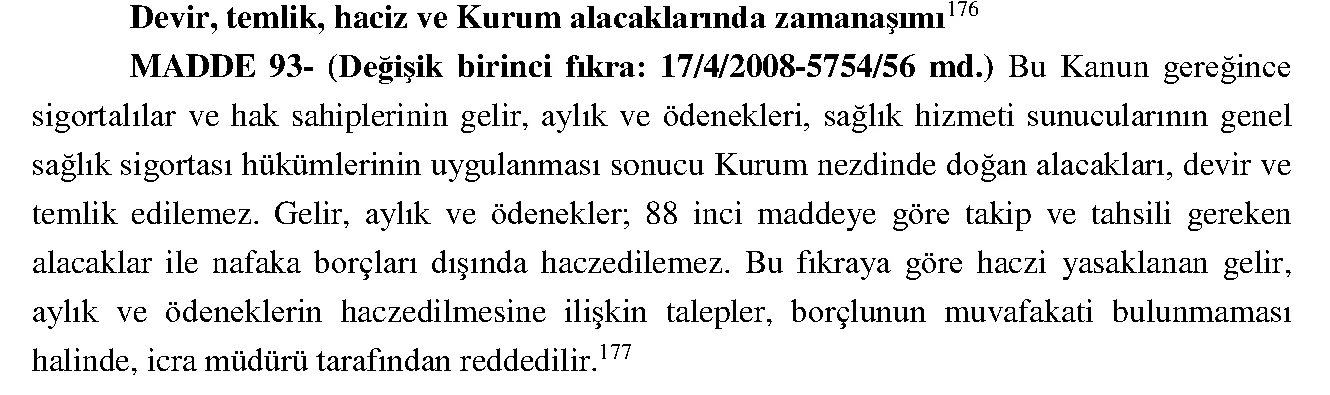 5510 sayılı Kanun 93. madde: emekli aylığının nafaka ve SGK alacakları dışında haczedilemeyeceği