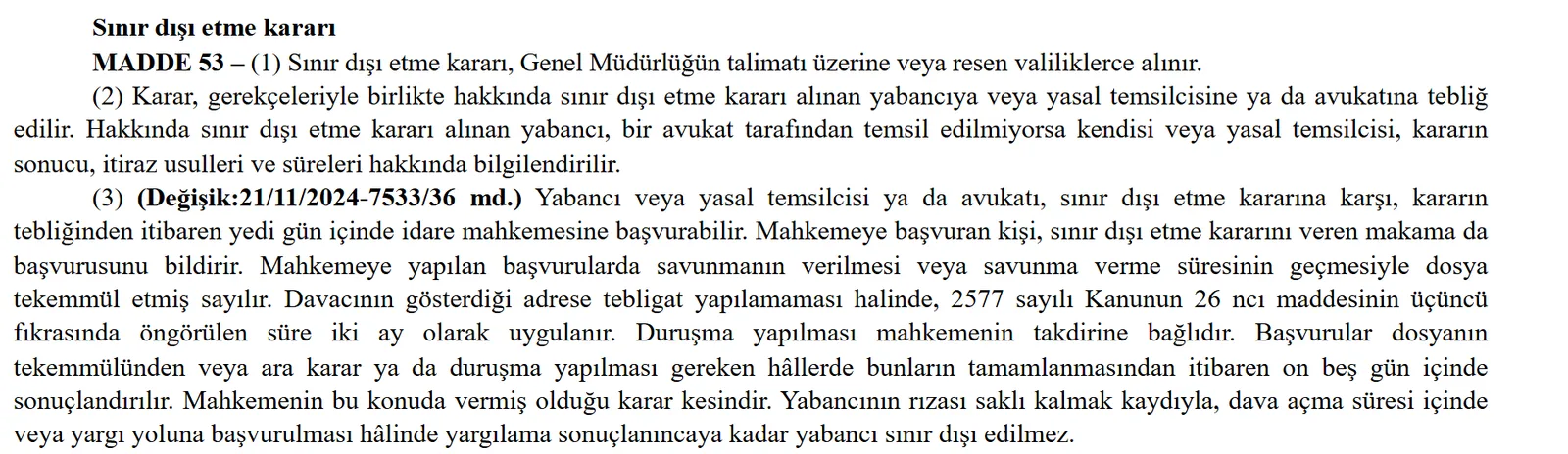 6458 sayılı Kanun madde 53: sınır dışı etme kararı, tebliğ ve 7533 sayılı Kanunla değişik 3. fıkra: yedi gün içinde idare mahkemesine başvuru, on beş günde karar, kesinlik ve yargılama sürerken sınır dışı edilmeme (mevzuat.gov.tr)