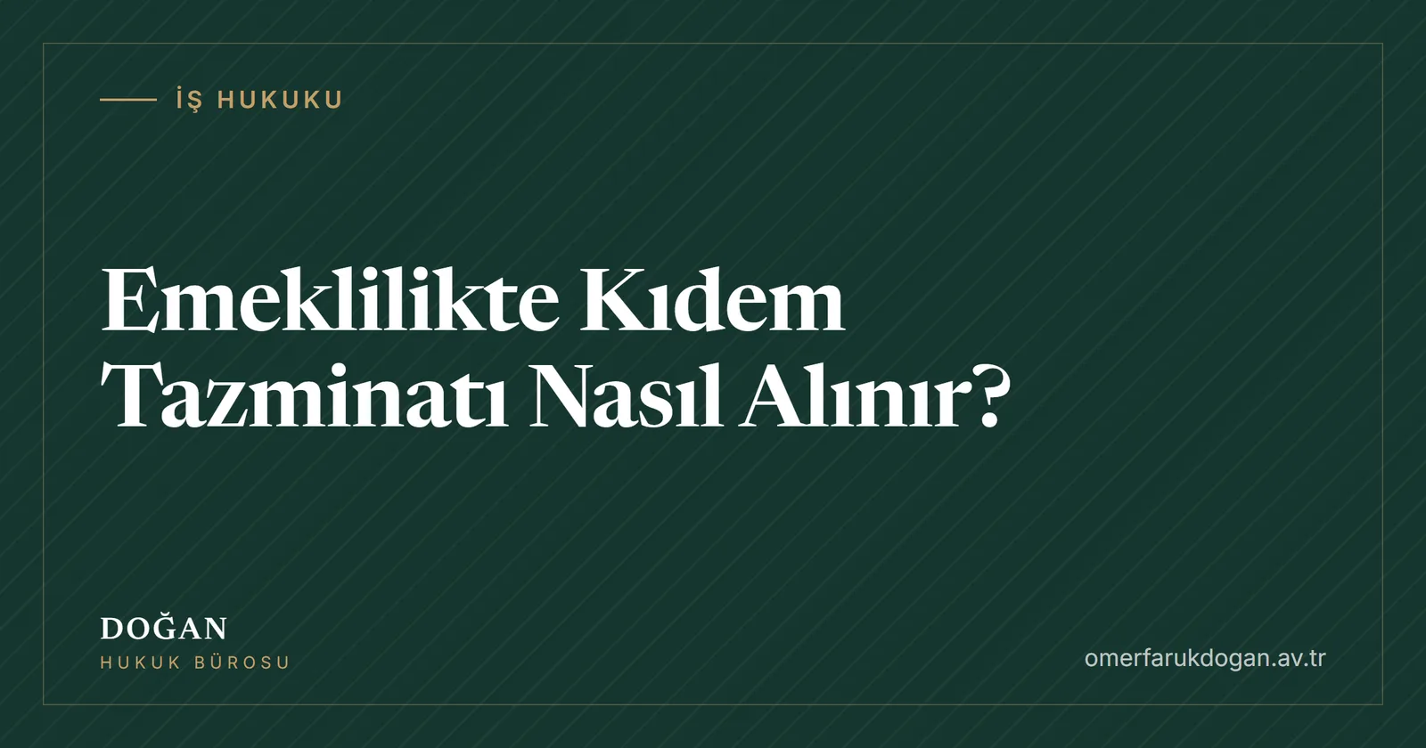 Emeklilikte Kıdem Tazminatı Nasıl Alınır? - İş Hukuku rehberi kapak görseli