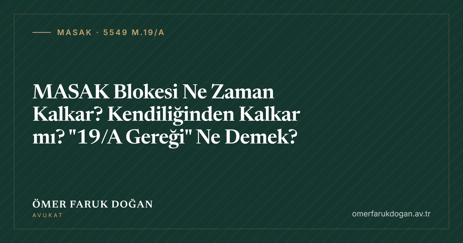 MASAK Blokesi Ne Zaman Kalkar? Kendiliğinden Kalkar mı? "19/A Gereği" Ne Demek? - MASAK · 5549 m.19/A rehberi kapak görseli