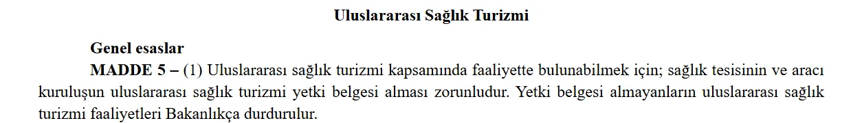 Turkish Regulation on International Health Tourism Article 5: authorisation certificate mandatory for health facilities and intermediary agencies