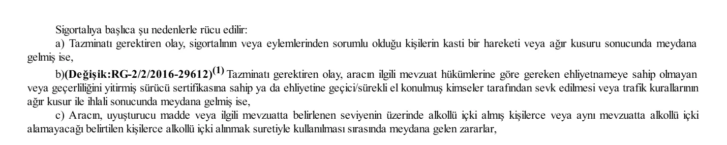 Turkish compulsory motor insurance general conditions B.4 in Turkish: insurer recourse for intent, gross fault, driving without a licence and driving under alcohol or drugs