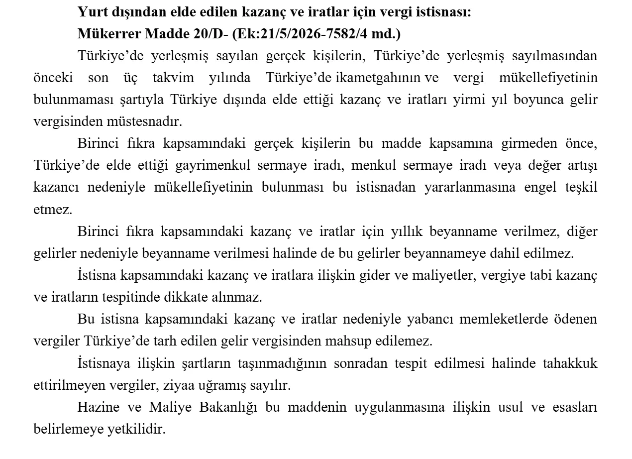 Turkish Income Tax Law Article 20/D in Turkish, added by Law 7582: twenty-year exemption on foreign income for individuals newly resident in Turkey