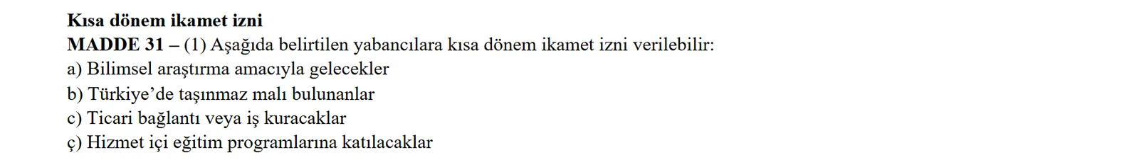 Turkish Law on Foreigners Article 31: short-term residence permit for foreigners who own property in Turkey